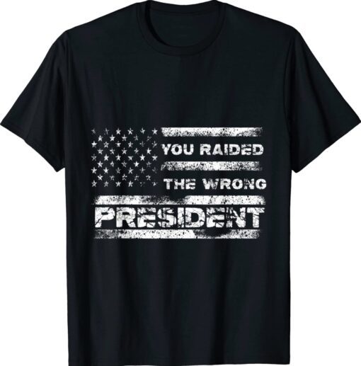 You Raided The Wrong President Vintage TShirt