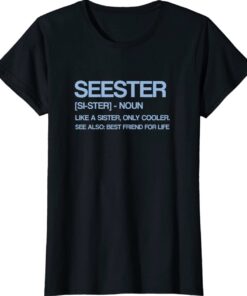 Funny seester noun quote Seester Definition best sister shirt