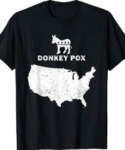 DONKEY POX ANTI BIDEN ANTI DEMOCRATS Shirt