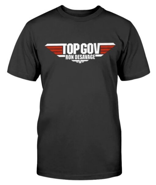 Top Gov Ron DeSavage Shirt
