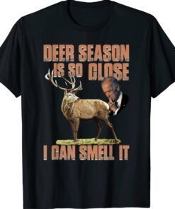 Biden Dear Season Is So Close I Can Smell It Shirt