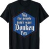 We The People Didn't Want Donkey Pox Shirt
