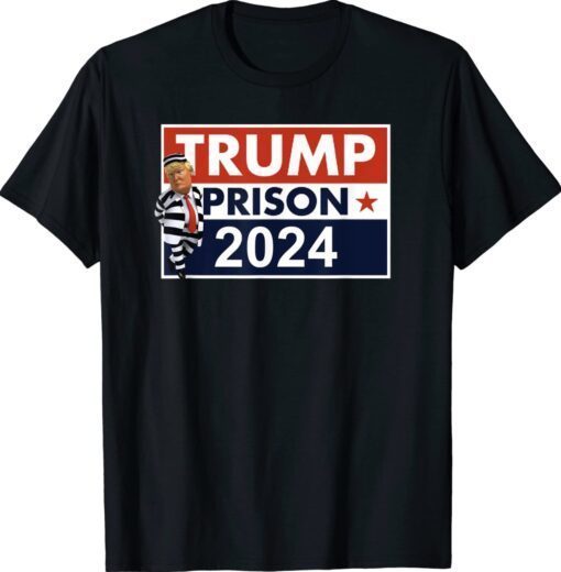 Trump Prison 2024 TRUMP FOR JAIL 2024 Shirt