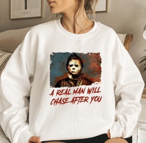 Funny Halloween A Real Man Will Chase After You Shirt