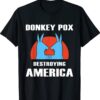 DONKEY POX DEMOCRATS T-Shirt