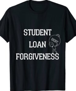 Cancel Student Debt Student Loans Protest No Back to school Shirt