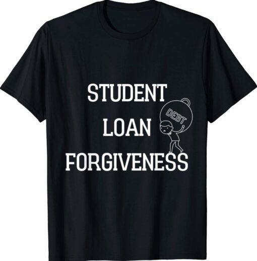 Cancel Student Debt Student Loans Protest No Back to school Shirt