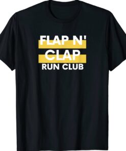 Flap N Clap Run Club Shirt
