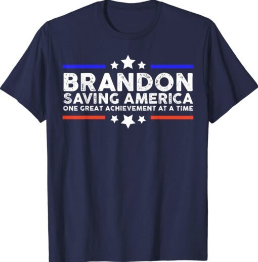 Brandon Saving America One Great Achievement T-Shirt