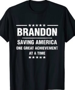 Brandon Saving America one great achievement at a time Shirts