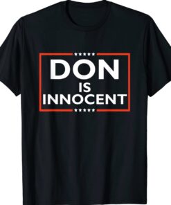Don Is Innocent Funny Pro-Trump Supporter Shirt