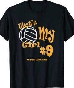 DOBIE HIGH VARISTY VOLLEYBALL THAT'S MY GIRL Shirt