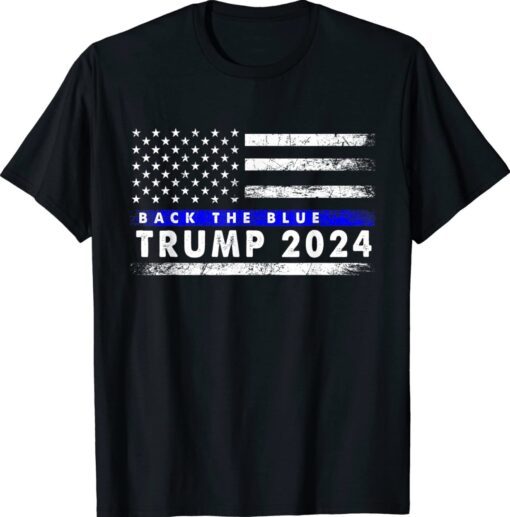 Trump 2024 Back The Blue American Flag Blue Line 4th Of July Shirt