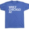 WBEZ CHICAGO AF Shirt
