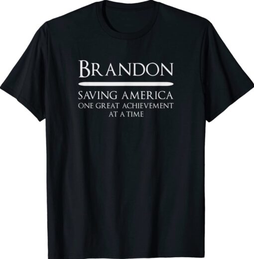 Brandon Saving America Political Shirt