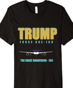 Trump Force One 169 The Great Awakening 169 Shirt