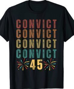 Convict 45 No One Man or Woman Is Above The Law Shirt