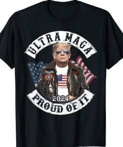 Ultra MAGA 2024 Proud of it American Flag Pro Trump Shirt