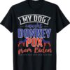 Trump 2024 My Dog Caught Donkey Pox From Biden Doberman Shirt