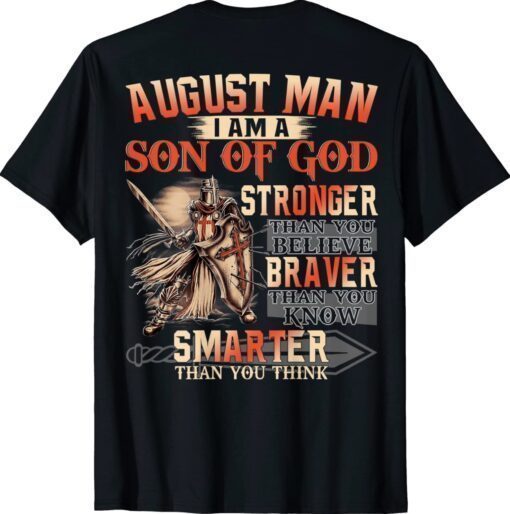 August Man I am Son Of God Shirt