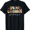 Speech Therapy Speech Language Pathologist Therapist Shirt