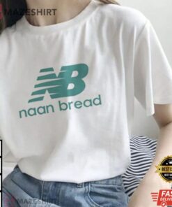 New Blance Naan Bread Shirt