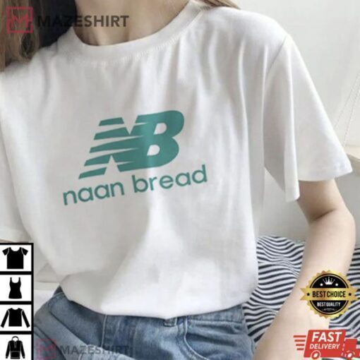 New Blance Naan Bread Shirt