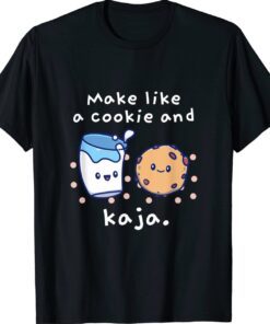 Funny Cute Korean Language Joke Make Like a Cookie and Kaja Shirt