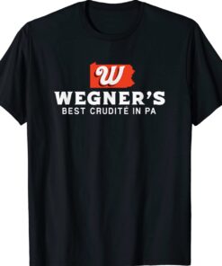 Wegner's Groceries Best Crudite in Pennsylvania Funny Senate Shirt