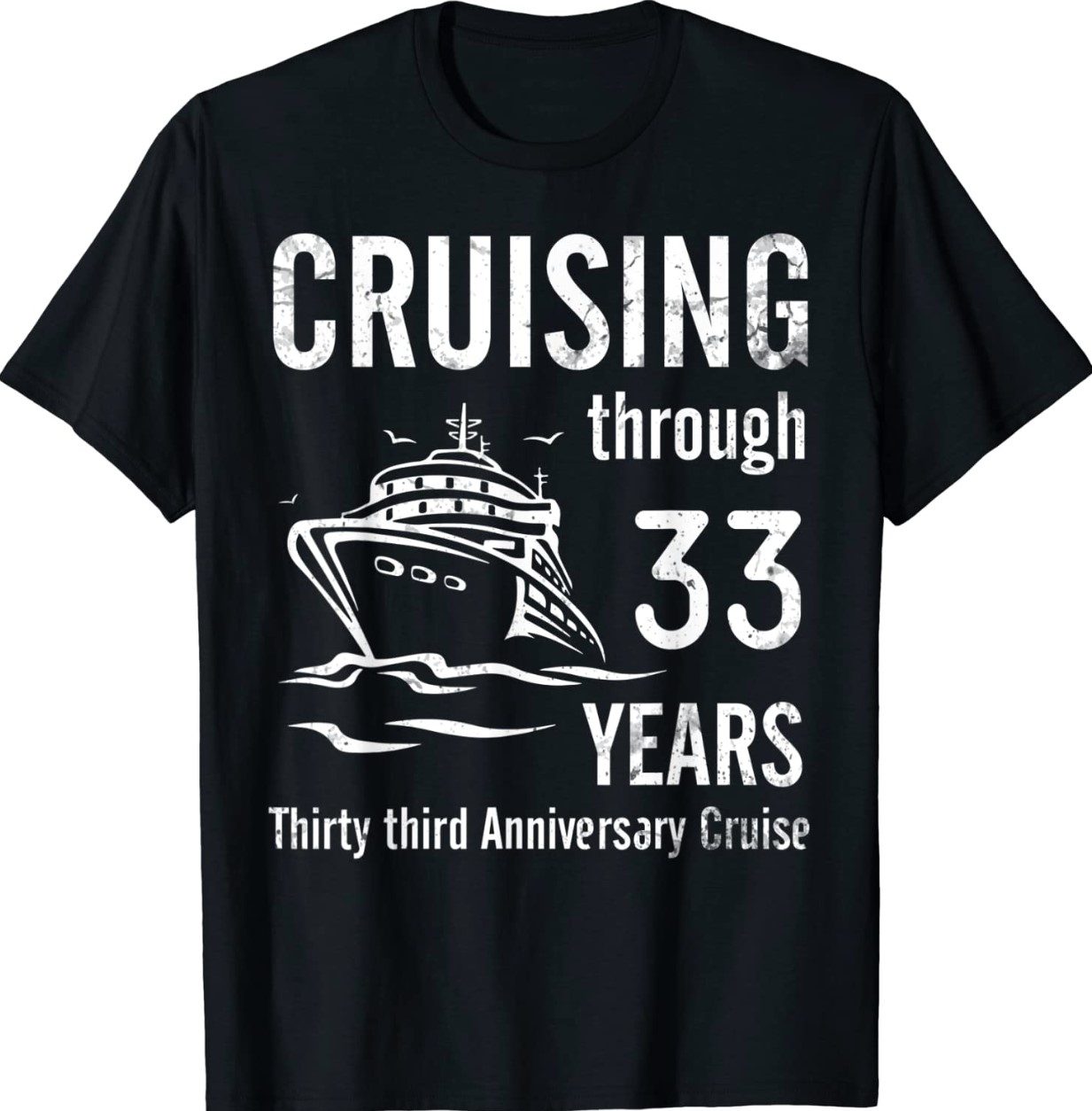 Cruising Through 33 Years Wedding Married Anniversary Cruise Shirt ...