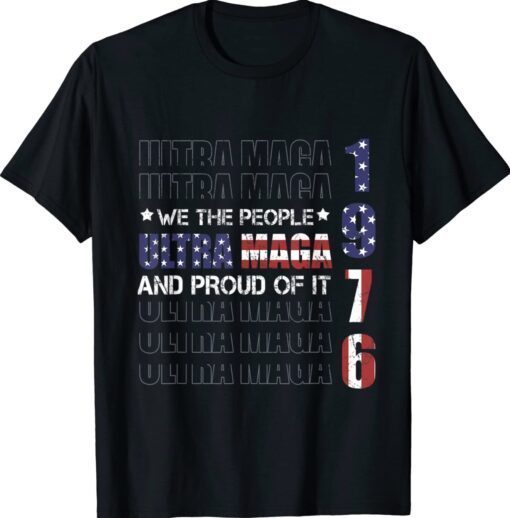 Ultra MAGA We The People 1976 Shirt