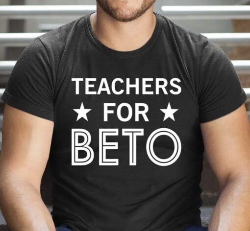 Teachers For Beto T-Shirt