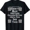Don't Buy Another Gallon Of Gas Shirt