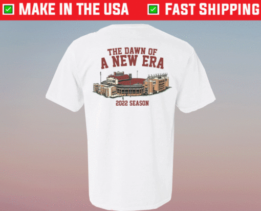 THE DAWN OF A NEW ERA 2022 SHIRT