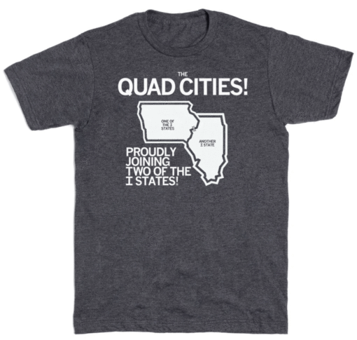 THE QUAD CITIES CONNECTING 2 OF THE I STATES SHIRT