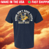 Birds Don't Have Teeth Beat KSU Shirt