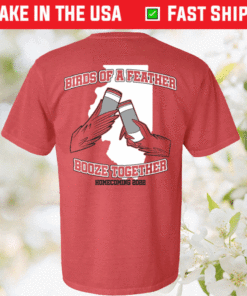 Birds of a Feather Booze Together Shirt