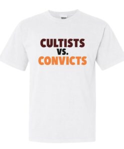 CULTISTS VS CONVICTS SHIRT