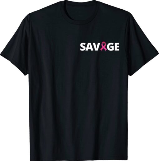 Breast Cancer Savage Shirt