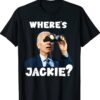Biden Where's Jackie Funny Shirt