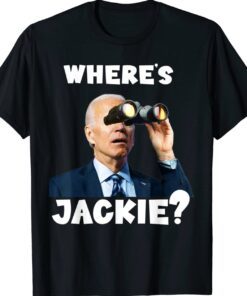 Biden Where's Jackie Funny Shirt