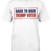 Back To Back Trump Voter Shirt