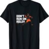 Adley Rutschman Don't Run on Adley Baltimore Baseball Shirt