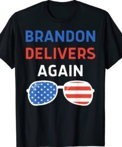 Brandon Delivers Again Anti Biden Shirt