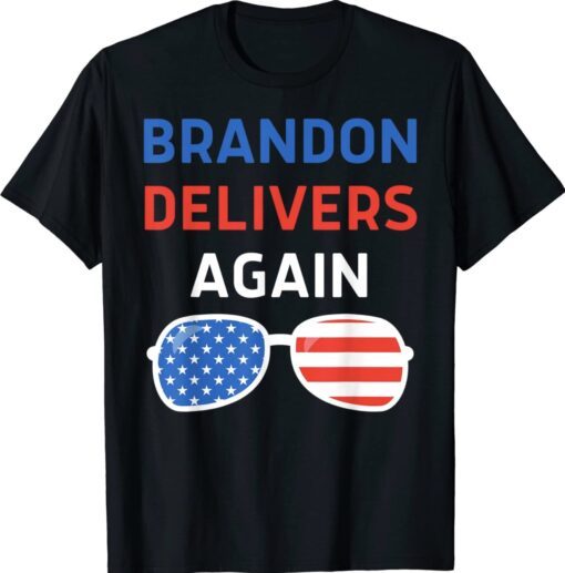 Brandon Delivers Again Anti Biden Shirt