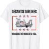 DeSantis Airlines Funny Trump Shirt