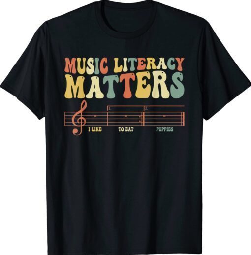 Funny Sarcastic Music Literacy Matters I Like To Eat Puppies T-Shirt