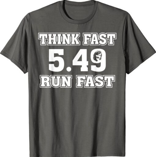 Chad Powers 5 49 Think Fast Run Fast Shirt