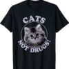 Cats Not Drugs Shirt