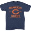 BRAWLERS OF THE BURBS SHIRT